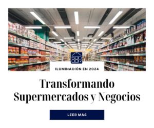 Iluminación en supermercados 2024